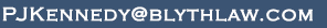 PJKennedy@blythlaw.com